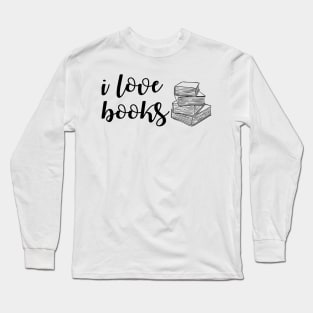 I Love Books Long Sleeve T-Shirt